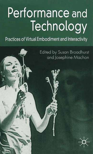 J. Machon, S. Broadhurst - Performance and Technology, E-bok