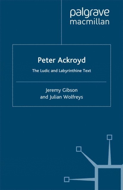 J. Wolfreys, J. Gibson - Peter Ackroyd, E-bok