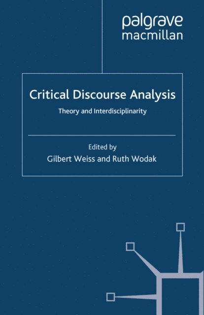 R. Wodak, G. Weiss - Critical Discourse Analysis, E-bok
