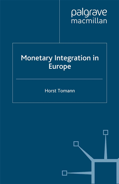 H. Tomann - Monetary Integration in Europe, E-bok