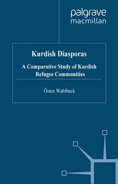 O. Wahlbeck - Kurdish Diasporas, E-bok