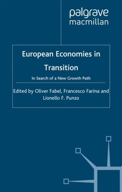 L. Punzo, F. Farina, O. Fabel - European Economies in Transition, E-bok