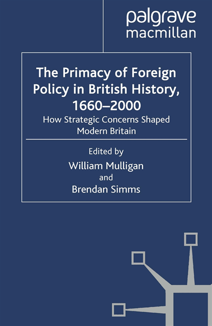 Brendan Simms, William Mulligan - Primacy of Foreign Policy in British History, 1660-2000, E-bok