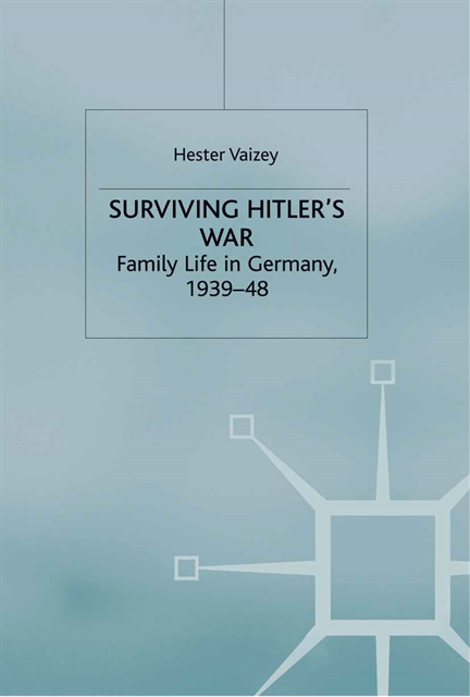 H. Vaizey - Surviving Hitler's War, E-bok