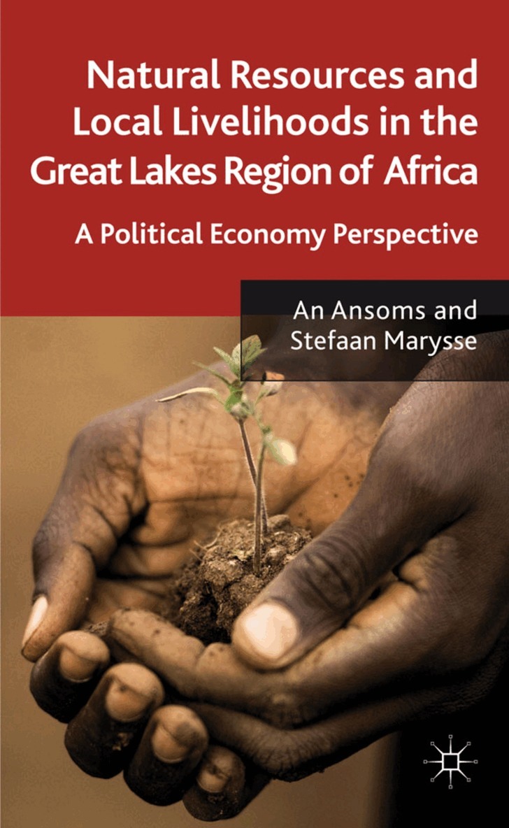 A. Ansoms, S. Marysse - Natural Resources and Local Livelihoods in the Great Lakes Region of Africa, Inbunden
