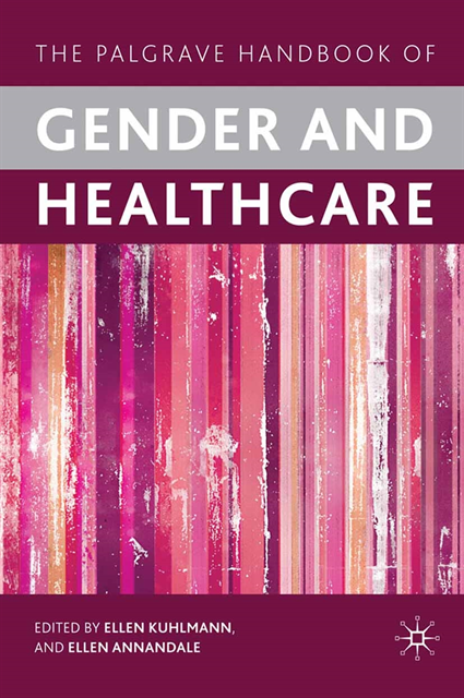E. Annandale, E. Kuhlmann - Palgrave Handbook of Gender and Healthcare, E-bok