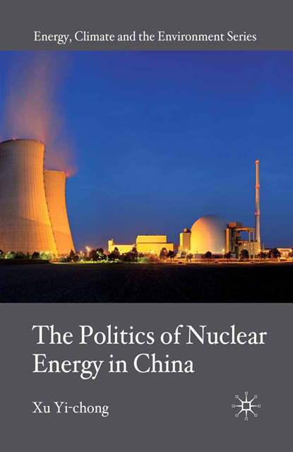 X. Yi-chong - Politics of Nuclear Energy in China, E-bok