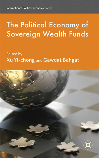 Gawdat Bahgat, Xu Yi-chong - Political Economy of Sovereign Wealth Funds, E-bok