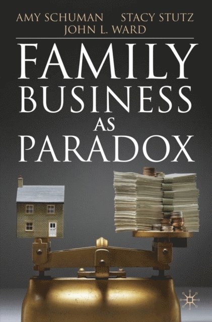 J. Ward, S. Stutz, A. Schuman - Family Business as Paradox, E-bok