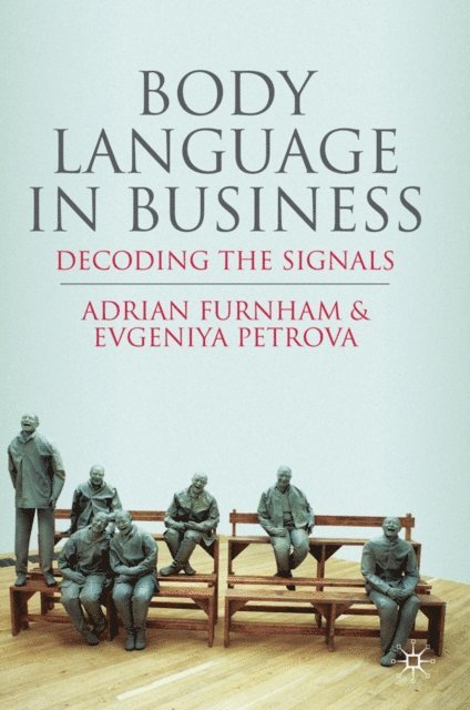 E. Petrova, A. Furnham - Body Language in Business, E-bok