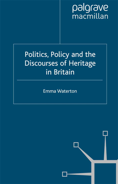 E. Waterton - Politics, Policy and the Discourses of Heritage in Britain, E-bok