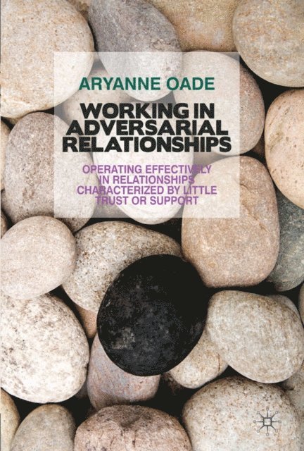 A. Oade - Working in Adversarial Relationships, E-bok. Tillgänglighet: Lägg i varukorg