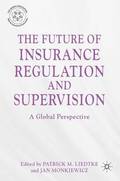 The Future of Insurance Regulation and Supervision