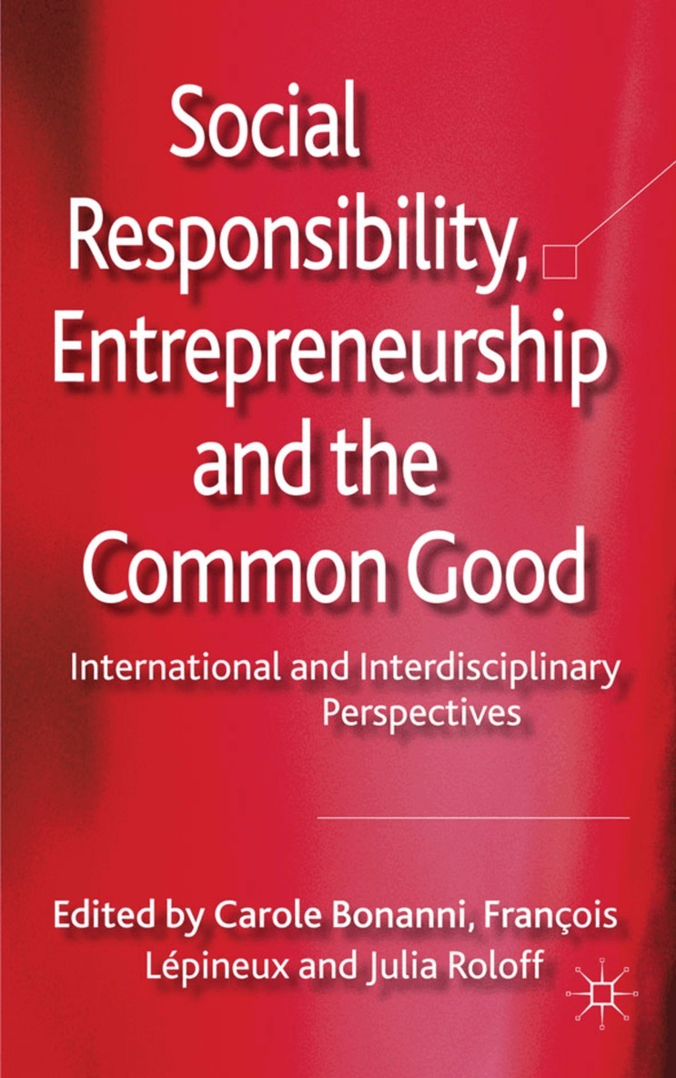 C. Bonanni, F. Lépineux, J. Roloff - Social Responsibility, Entrepreneurship and the Common Good, Inbunden. Tillgänglighet: Lägg i varukorg