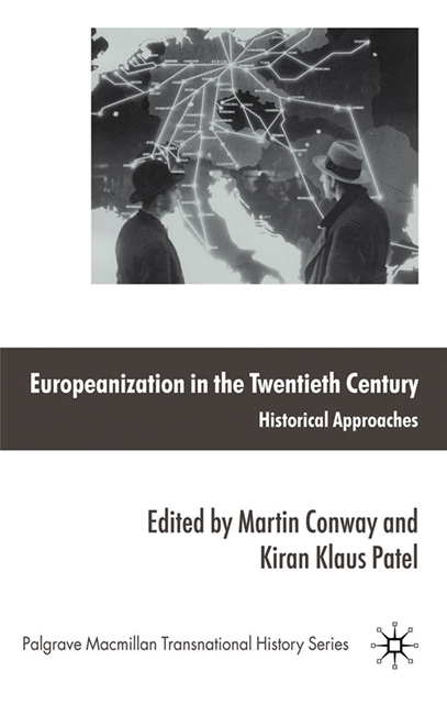 K. Patel, M. Conway - Europeanization in the Twentieth Century, E-bok