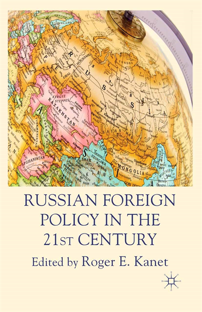 R. Kanet - Russian Foreign Policy in the 21st Century, E-bok