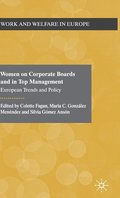 Women on Corporate Boards and in Top Management