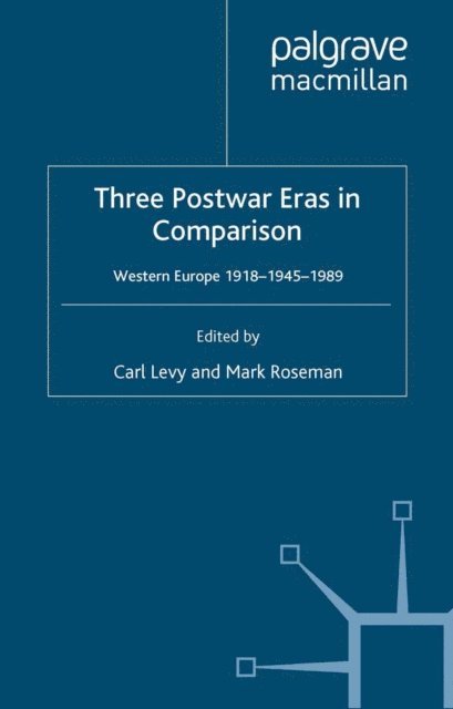 M. Roseman, C. Levy - Three Postwar Eras in Comparison, E-bok