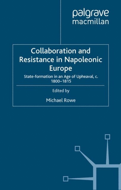M. Rowe - Collaboration and Resistance in Napoleonic Europe, E-bok
