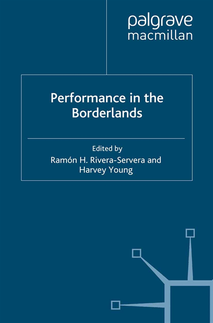 H. Young, R. Rivera-Servera - Performance in the Borderlands, E-bok
