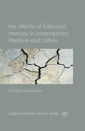 Afterlife of Holocaust Memory in Contemporary Literature and Culture