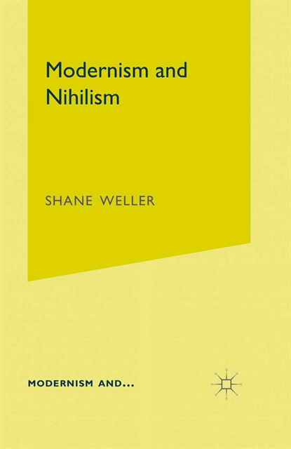 S. Weller - Modernism and Nihilism, E-bok