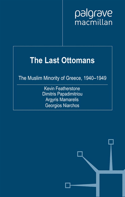G. Niarchos, A. Mamarelis, D. Papadimitriou, K. Featherstone - Last Ottomans, E-bok