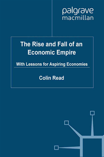 C. Read - Rise and Fall of an Economic Empire, E-bok