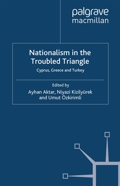 U. Ozkirimli, N. Kizilyurek, A. Aktar - Nationalism in the Troubled Triangle, E-bok