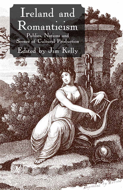 J. Kelly - Ireland and Romanticism, E-bok