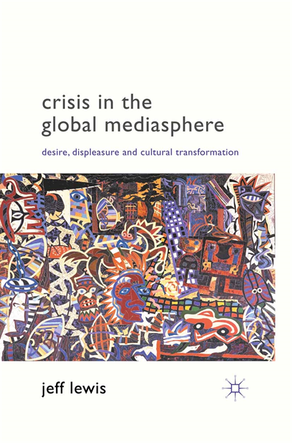 J. Lewis - Crisis in the Global Mediasphere, E-bok
