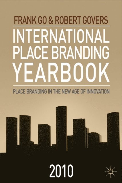 R. Govers, F. Go - International Place Branding Yearbook 2010, E-bok. Tillgänglighet: Lägg i varukorg