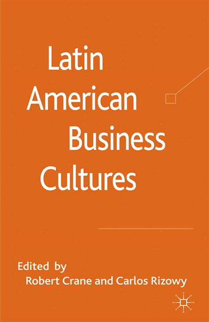 C. Rizowy, R. Crane - Latin American Business Cultures, E-bok