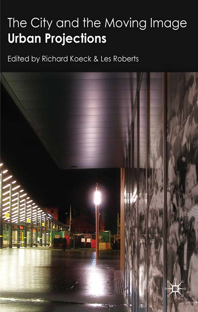 L. Roberts, R. Koeck - City and the Moving Image, E-bok