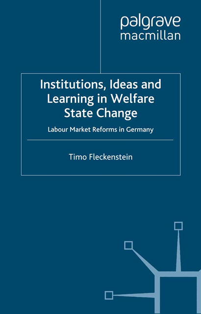 T. Fleckenstein - Institutions, Ideas and Learning in Welfare State Change, E-bok