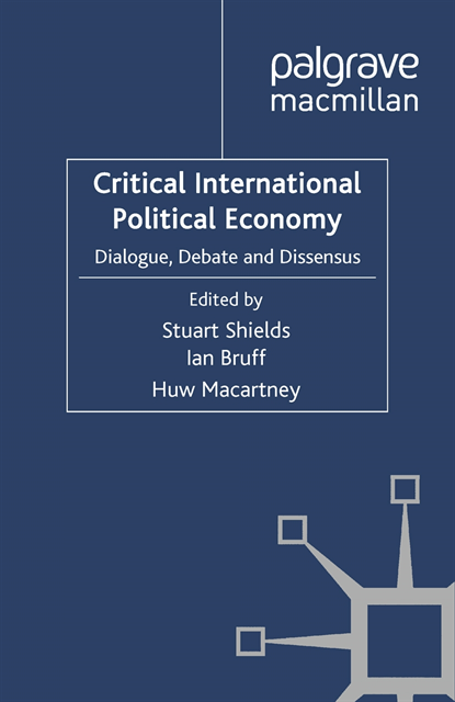 Huw Macartney, Ian Bruff, Stuart Shields - Critical International Political Economy, E-bok