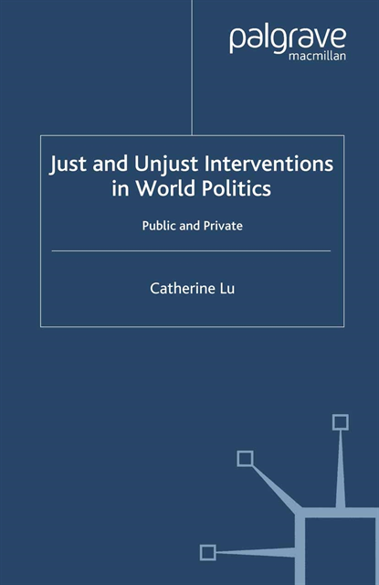 C. Lu - Just and Unjust Interventions in World Politics, E-bok