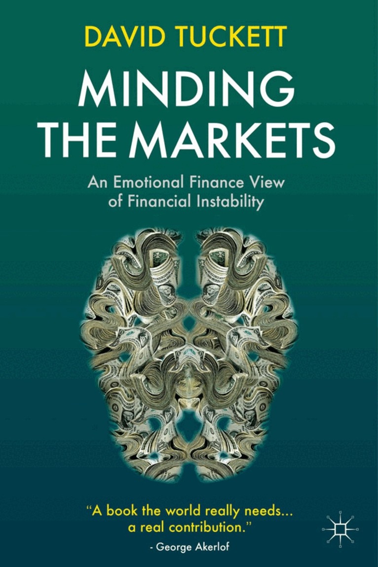 D. Tuckett - Minding the Markets, Inbunden