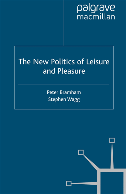 S. Wagg, P. Bramham - New Politics of Leisure and Pleasure, E-bok