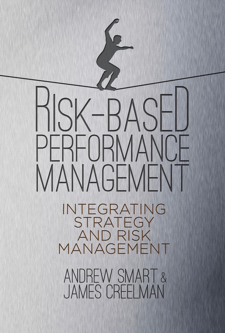 A. Smart, J. Creelman - Risk-Based Performance Management, Inbunden. Tillgänglighet: Lägg i varukorg