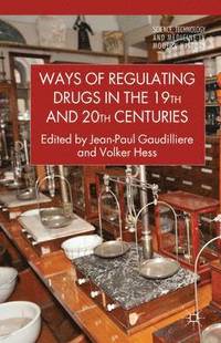 Ways of Regulating Drugs in the 19th and 20th Centuries