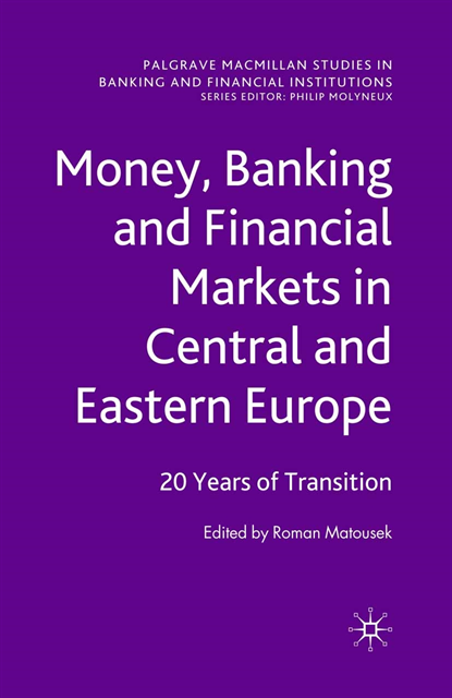 R. Matousek - Money, Banking and Financial Markets in Central and Eastern Europe, E-bok