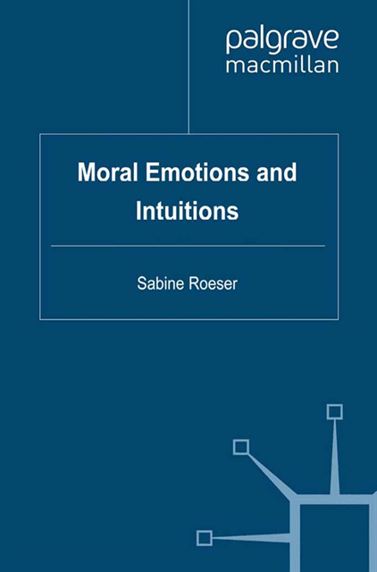 S. Roeser - Moral Emotions and Intuitions, E-bok