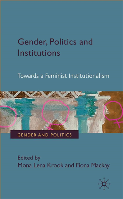 F. Mackay, M. Krook - Gender, Politics and Institutions, E-bok