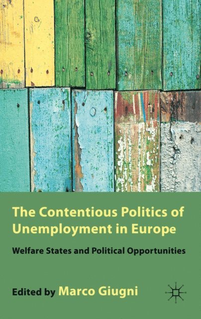 M. Giugni - Contentious Politics of Unemployment in Europe, E-bok