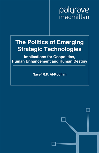 Nayef R.F. Al-Rodhan - Politics of Emerging Strategic Technologies, E-bok