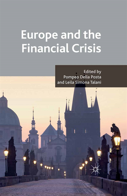 Leila Simona Talani, Pompeo Della Posta - Europe and the Financial Crisis, E-bok