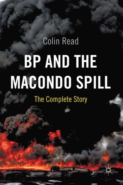 C. Read - BP and the Macondo Spill, E-bok
