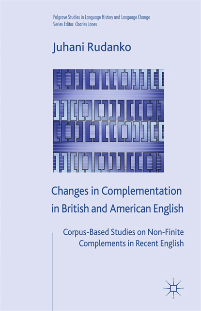 J. Rudanko - Changes in Complementation in British and American English, E-bok
