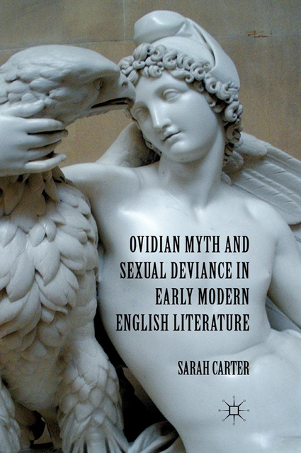 S. Carter - Ovidian Myth and Sexual Deviance in Early Modern English Literature, E-bok. Tillgänglighet: Lägg i varukorg